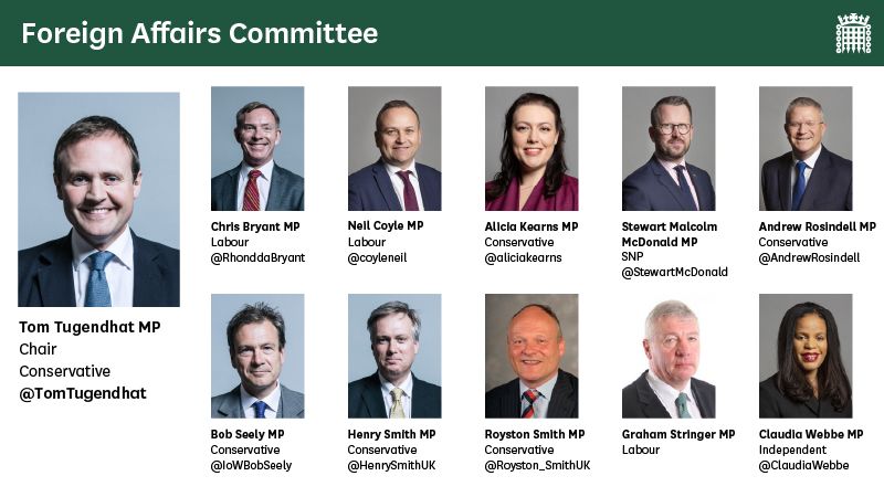 House of Commons Foreign Affairs Select Committee membership as of 8 July 2021. Link shows current select committee membership [link to relevant page on https://committees.parliament.uk/committee/78/foreign-affairs-committee/membership/
