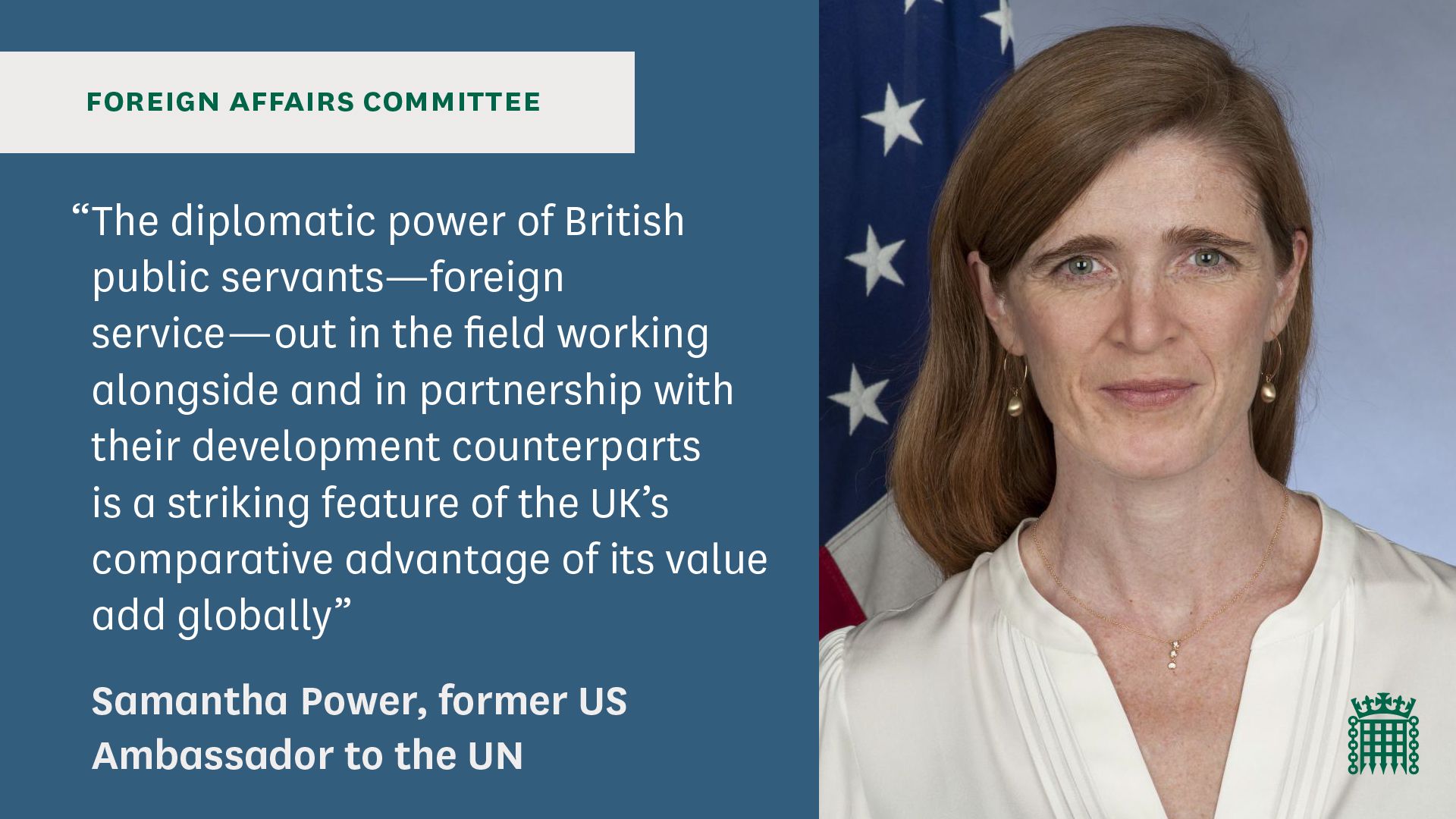 Samantha Power, the former US Ambassador to the UN, speaking to the House of Commons Foreign Affairs Select Committee in May 2020 about the United Kingdom's place in the world.