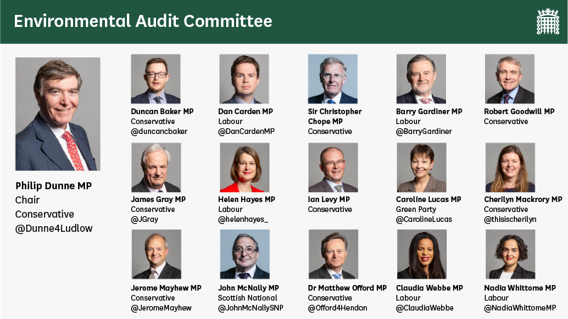 Environmental Audit Committee Membership - link goes to Committee membership - link goes to page on committees.parliament.uk website